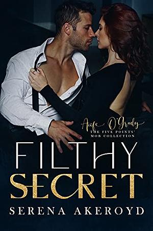 Filthy Secret by Serena Akeroyd