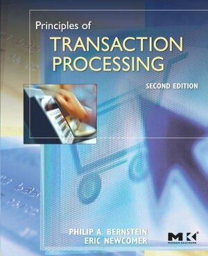 Principles of Transaction Processing by Eric Newcomer, Philip A. Bernstein