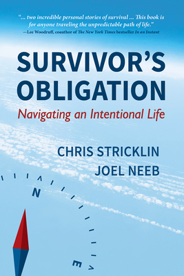 Survivor's Obligation: Navigating an Intentional Life by Chris Stricklin, Joel Neeb