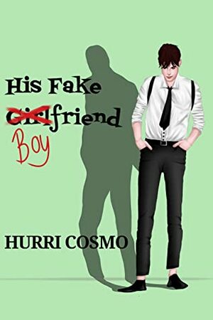 His Fake Boyfriend by Hurri Cosmo