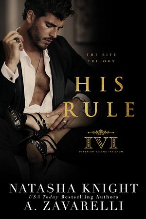 His Rule by Natasha Knight, A. Zavarelli
