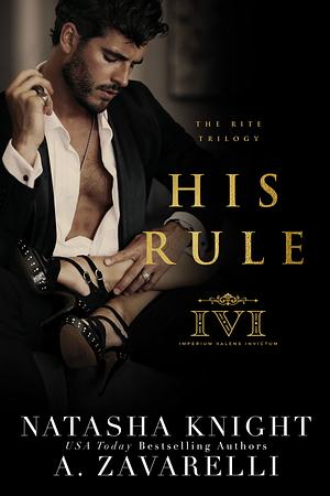 His Rule by A. Zavarelli, Natasha Knight