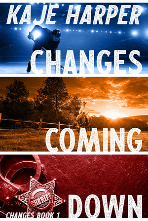 Changes Coming Down by Kaje Harper