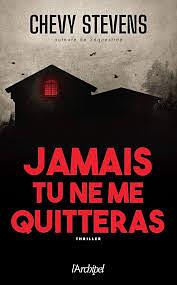 Jamais tu ne me quitteras by Chevy Stevens