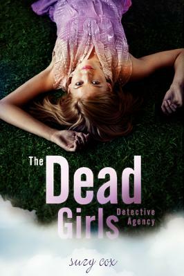 The Dead Girls Detective Agency by Suzy Cox