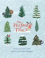 The Perfect Tree by Penelope Dullaghan, Corinne Demas