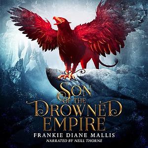 Son of the Drowned Empire by Frankie Diane Mallis