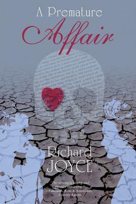 A Premature Affair by Richard Joyce