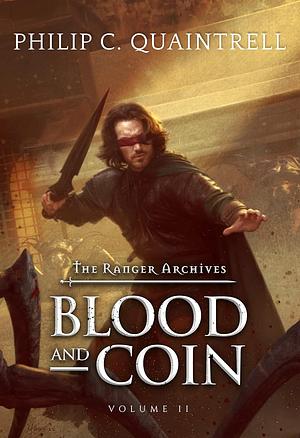 Blood and Coin: (The Ranger Archives: Book 2) by Philip C. Quaintrell