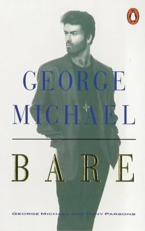 Bare by Tony Parsons, George Michael