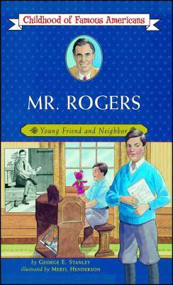 Mr. Rogers: Young Friend and Neighbor (Original) by George E. Stanley