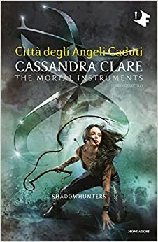 Città degli Angeli Caduti by Cassandra Clare