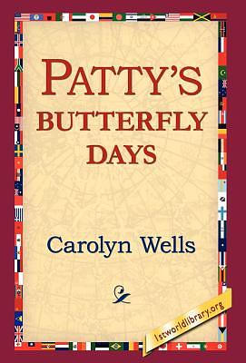 Patty's Butterfly Days by Carolyn Wells