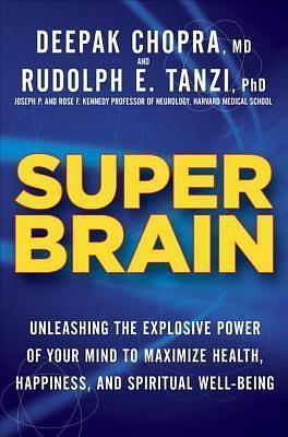 SUPER BRAIN by Rudolph E. Tanzi, Rudolph E. Tanzi, Deepak Chopra