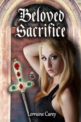 Beloved Sacrifice by Lorraine Carey