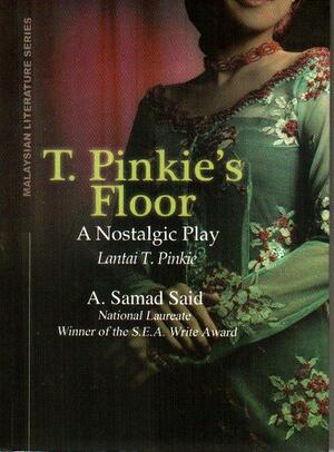 T. Pinkie's Floor by A. Samad Said