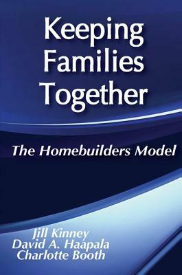Keeping Families Together: The Homebuilders Model by Charlotte Booth