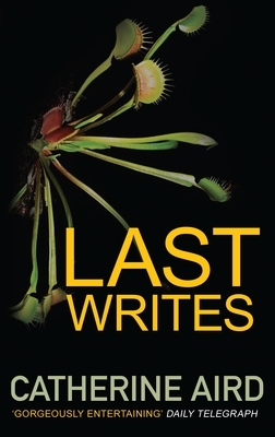 Last Writes by Catherine Aird