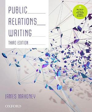 Public Relations Writing by James Mahoney