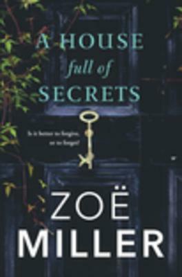 A House Full of Secrets by Zoë Miller