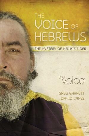 Voice of Hebrews-VC: The Mystery of Mel-Kiz E-Dek by Greg Garrett