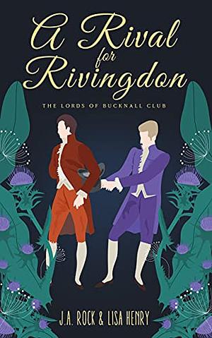 A Rival for Rivingdon by Lisa Henry, J.A. Rock