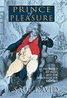 Prince of Pleasure: George IV and the Making of the Regency by Saul David