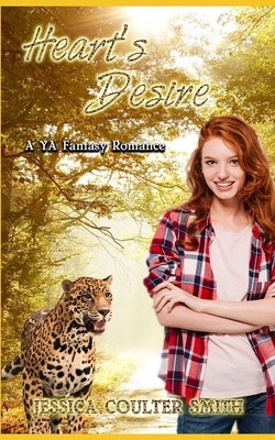 Heart's Desire: A YA Fantasy Romance by Jessica Coulter Smith