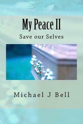 My Peace 11: Save our Sons by Michael J. Bell