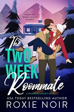 The Two Week Roommate by Roxie Noir