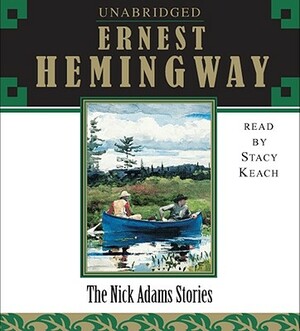 The Nick Adams Stories by Ernest Hemingway