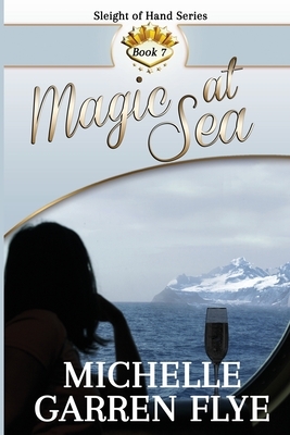 Magic at Sea by Michelle Garren Flye
