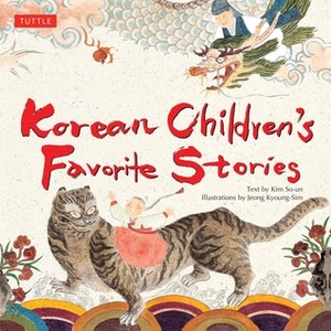 Korean Children's Favorite Stories by Jeong Kyoung-Sim, Kim So-un