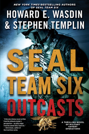 SEAL Team Six Outcasts by Stephen Templin, Howard E. Wasdin