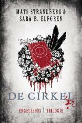 De cirkel by Mats Strandberg, Sara Bergmark Elfgren, Steven Schneijderberg