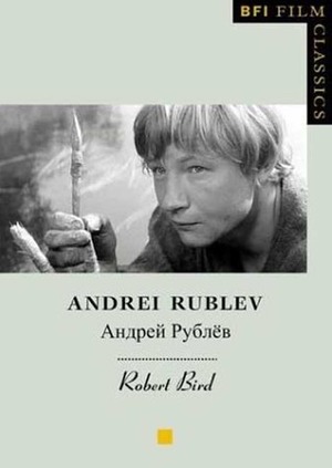 Andrei Rublev by Robert C. Bird