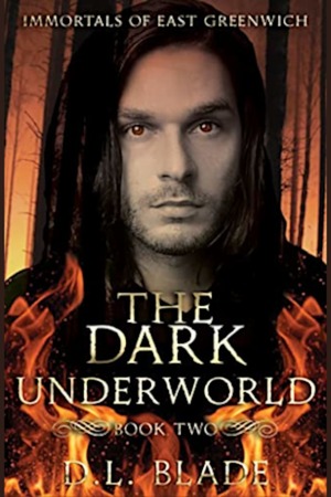 The Dark Underworld by D.L. Blade