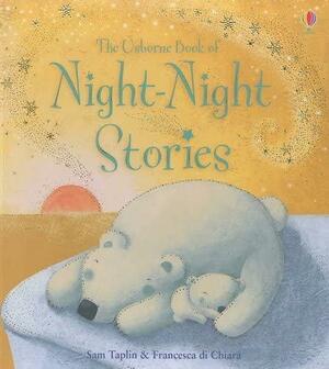 Night-night Stories (Bedtime Board Books by Sam Taplin, Sam Taplin, Francesca Di Chiara