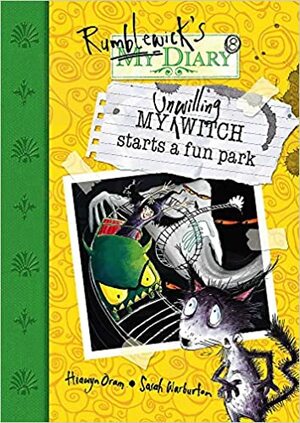 My Unwilling Witch Starts a Fun Park by Hiawyn Oram