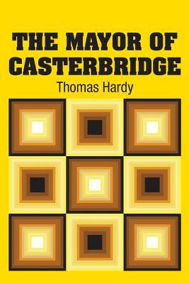 The Mayor of Casterbridge by Thomas Hardy