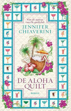 De Aloha Quilt by Jennifer Chiaverini