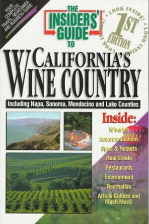 California's Wine Country (Insiders' Guide to California's Wine Country) by Phil Barber, Phyllis Zauner