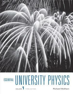 Essential University Physics: Volume 1 by Richard Wolfson