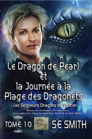 Le Dragon de Pearl et la Journée à la Plage des Dragonnets by S.E. Smith, S.E. Smith