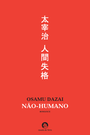 Não-Humano by Ana Neto, Osamu Dazai