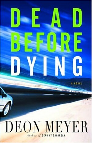 Dead Before Dying by Deon Meyer