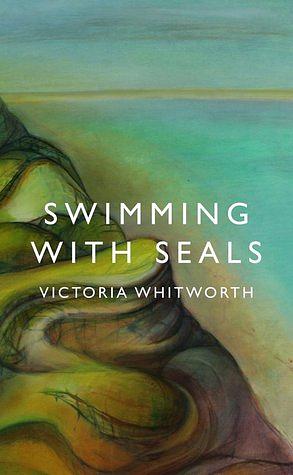 Swimming with Seals by Victoria Whitworth