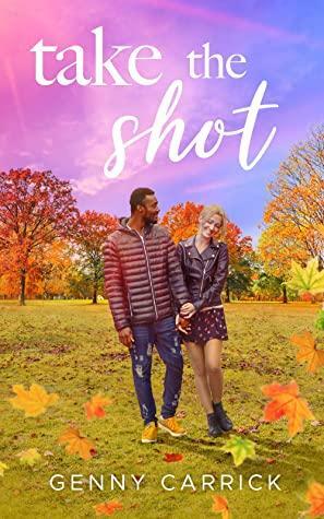 Take the Shot by Genny Carrick