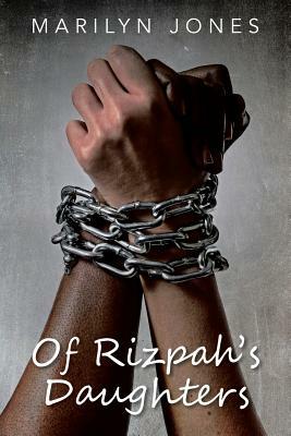 Of Rizpah's Daughters by Marilyn Jones