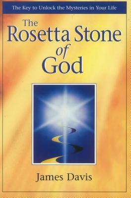 The Rosetta Stone of God by James Davis
